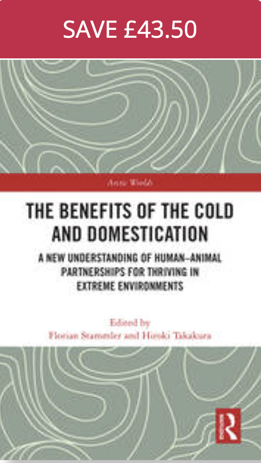 The benefits of the cold and domestication: a new understanding of human - animal partnerships for thriving in extreme environments